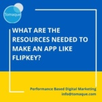 What are the resources needed to make an app like FlipKey