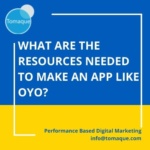 What are the resources needed to make an app like oyo