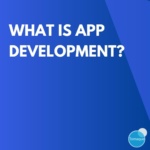 what is app development