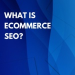 What is eCommerce SEO