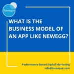 What is the business model of an app like Newegg