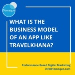 what is the business model of an app like travelkhana