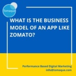 What is the business model of an app like Zomato