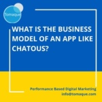 What is the business model of an app like chatous