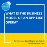 What is the business model of an app like opera