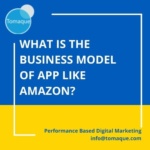 What is the business model of app like Amazon