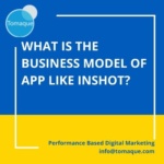 What is the business model of app like inshot