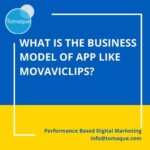 What is the business model of app like movaviclips