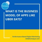 What is the business model of apps like Uber Eats
