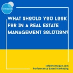 What should you look for in a real estate management solution