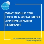 What should you look in a social media app development company
