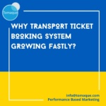 Why Transport Ticket Booking System growing fastly