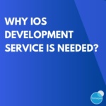 Why iOS development service is needed