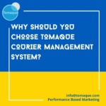 Why should you choose tomaque courier management system