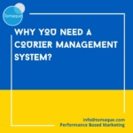 Why you need a courier management system