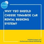 Why you should choose Tomaque car rental booking system