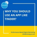 Why you should use an app like tinder