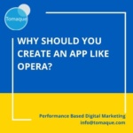 why should you create an app like opera
